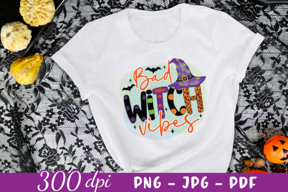 Bad Witch Vibes Witch Sublimation PNG for Graphics and Crafts
