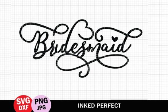 Bridesmaid Graphics for Crafts and More