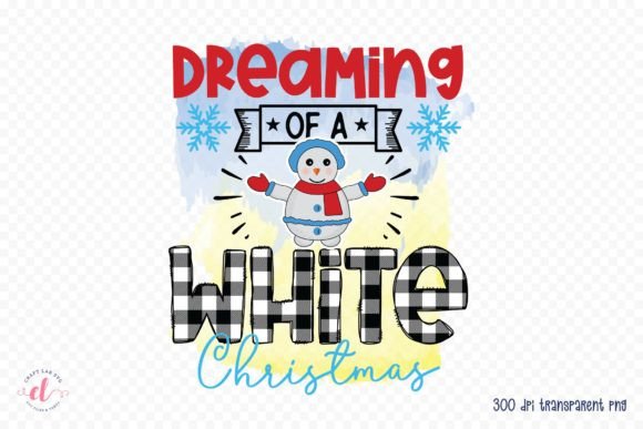 Dreaming of a White Christmas Graphics for Crafts and Content