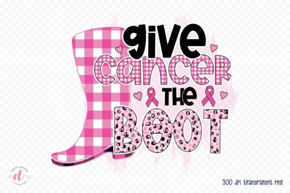 Give Cancer the Boot - Breast Cancer PNG for Graphics and Crafts