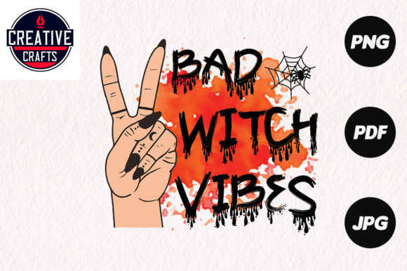 Halloween Sublimation Bad Witch Vibes Graphics for Crafts