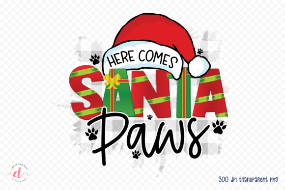 Here Comes Santa Paws Christmas Dog PNG for Crafts and Graphics
