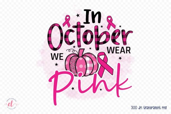 In October We Wear Pink Graphics for Crafts