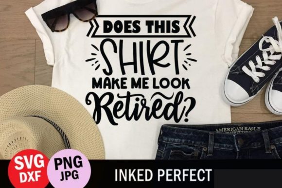 Retiree Funny Gift Idea Graphic for Crafts