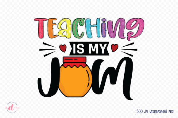 Teaching is My Jam, Sublimation PNG for Crafts and Graphics