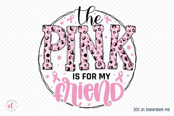The Pink is for My Friend Graphics for Crafts